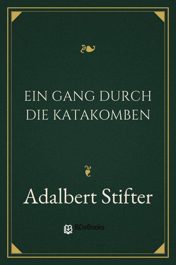 Buchcover: Ein Gang durch die Katakomben von Adalbert Stifter