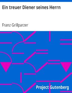 Ein treuer Diener seines Herrn by Franz Grillparzer, book cover