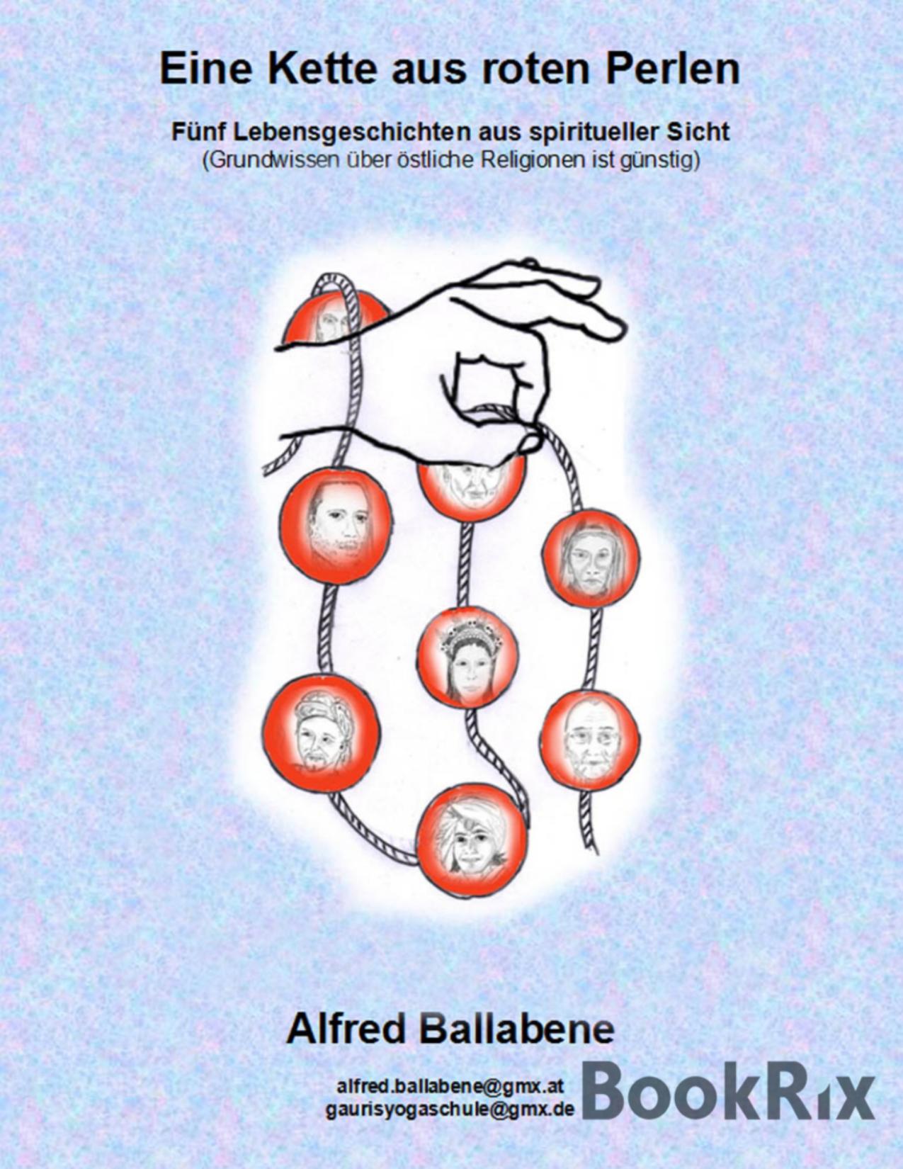 Buchcover: Eine Kette aus roten Perlen, Eine Inkarnationsfolge von 5 Leben von Alfred Ballabene