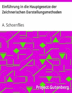 Einführung in die Hauptgesetze der zeichnerischen Darstellungsmethoden by A. Schoenflies, book cover