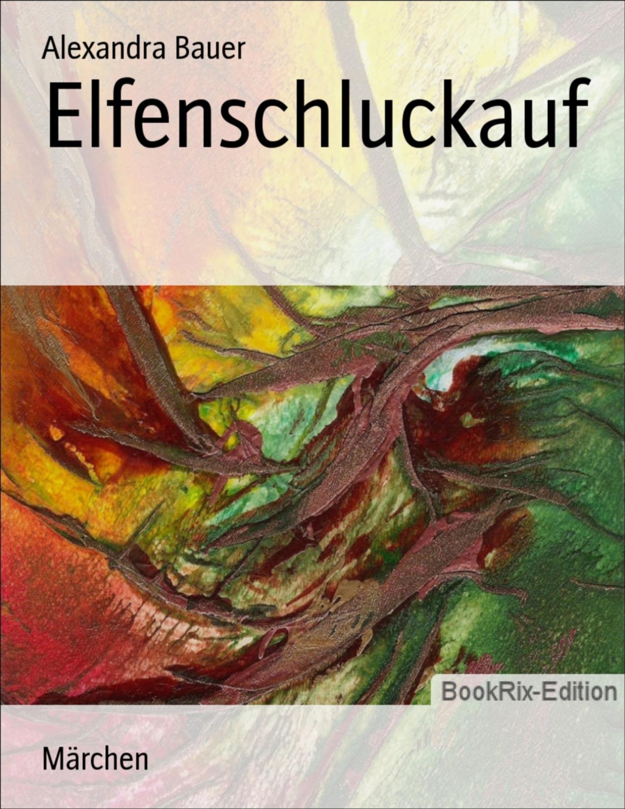 Buchcover: Elfenschluckauf von Alexandra Bauer