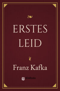 Erstes Leid by Franz Kafka, book cover