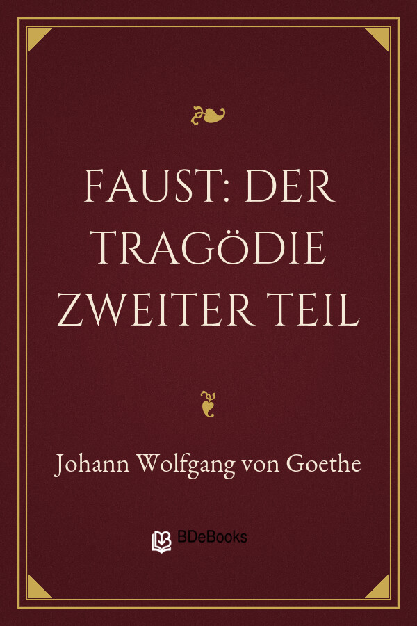Buchcover: Faust: Der Tragödie zweiter Teil von Johann Wolfgang von Goethe