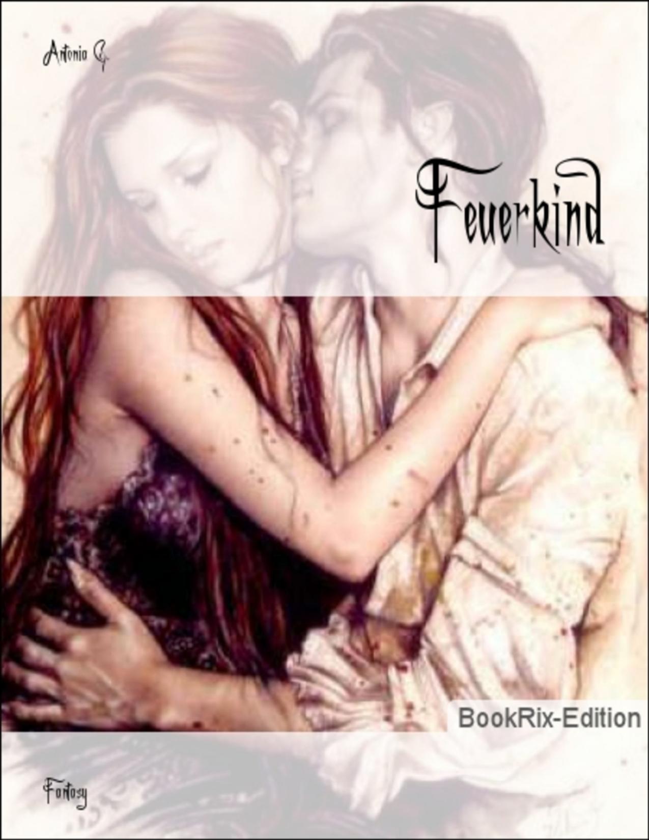 Buchcover: Feuerkind von Antonia G.