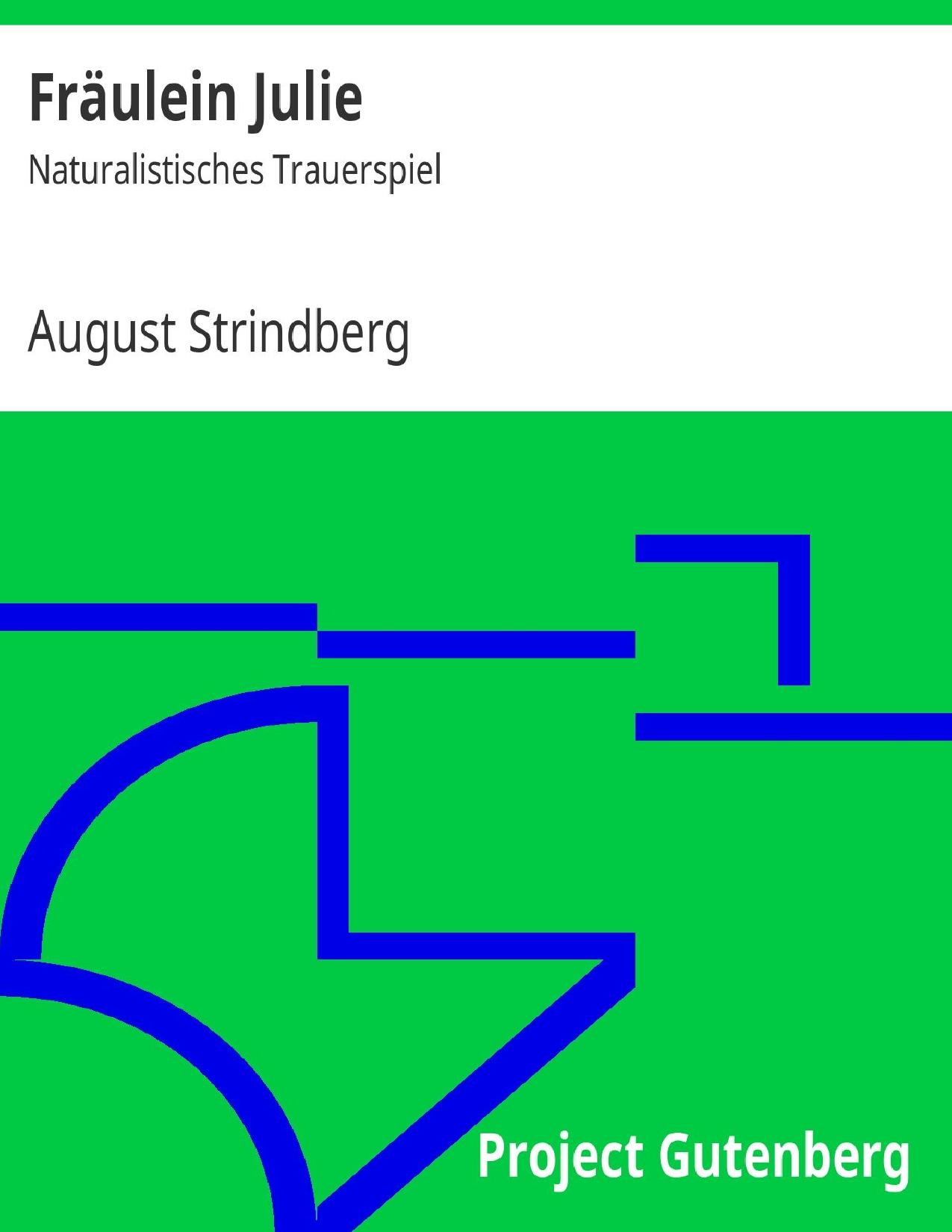 Buchcover: Fräulein Julie, Naturalistisches Trauerspiel von August Strindberg