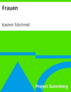 Frauen by Kasimir Edschmid, book cover