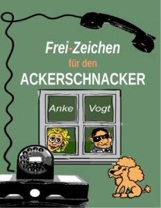 Frei-Zeichen für den Ackerschnacker by Anke Vogt, book cover