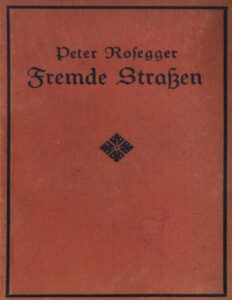 Fremde Straßen by Peter Rosegger, book cover