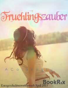 Frühlingszauber by A. Colakoglu, book cover
