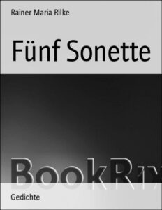 Fünf Sonette by Rainer Maria Rilke, book cover