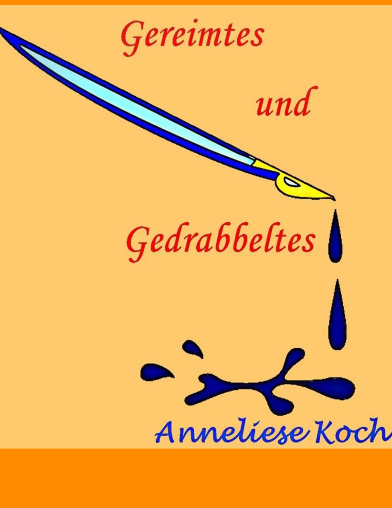 Buchcover: Gereimtes und Gedrabbeltes, kurz und knapp von Anneliese Koch