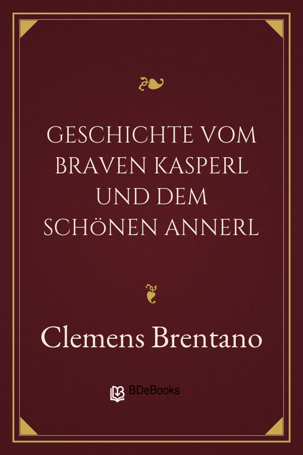 Buchcover: Geschichte vom braven Kasperl und dem schönen Annerl von Clemens Brentano