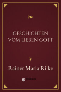 Geschichten vom lieben Gott by Rainer Maria Rilke, book cover