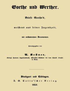 Goethe und Werther: Briefe Goethe’s, meistens aus seiner Jugendzeit by Johann Wolfgang von Goethe, book cover