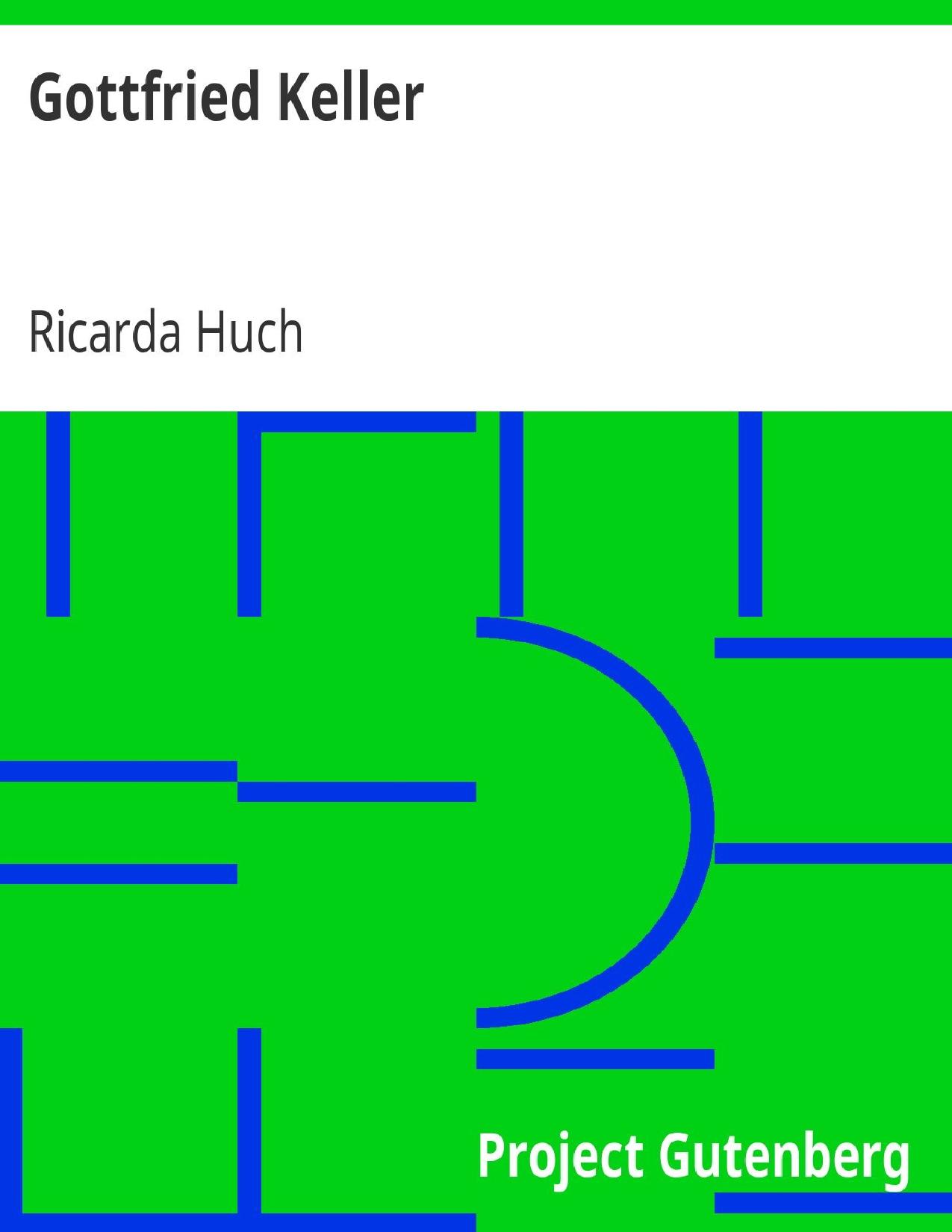 Buchcover: Gottfried Keller von Ricarda Huch