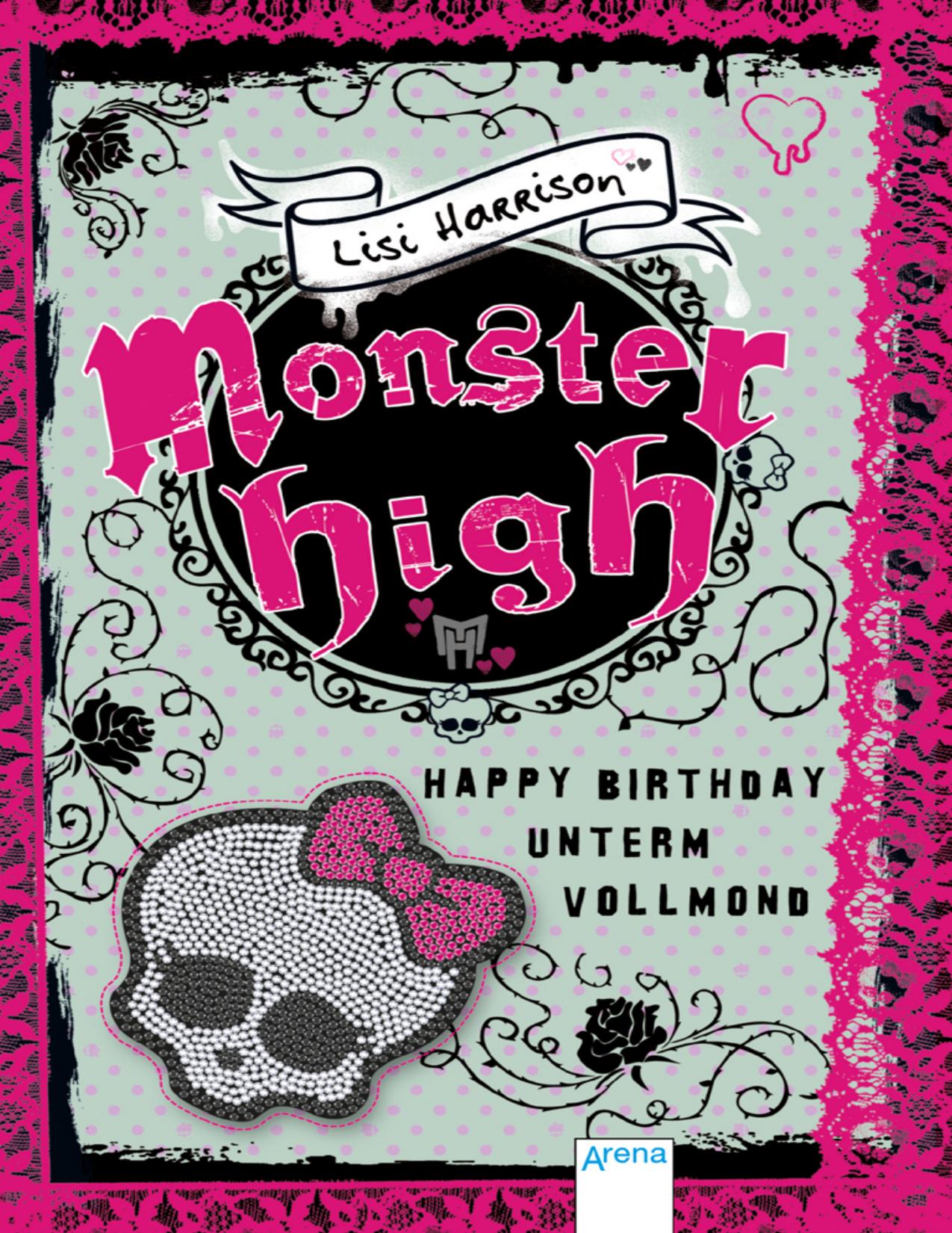Buchcover: Happy Birthday unterm Vollmond, Monster High 3 von Lisi Harrison