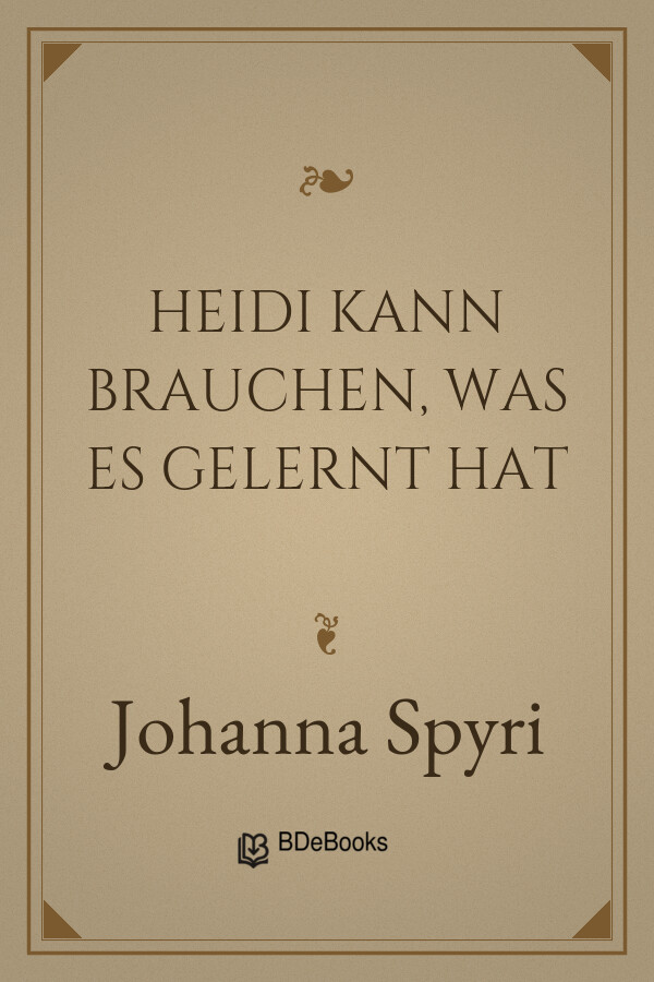 Buchcover: Heidi kann brauchen, was es gelernt hat von Johanna Spyri