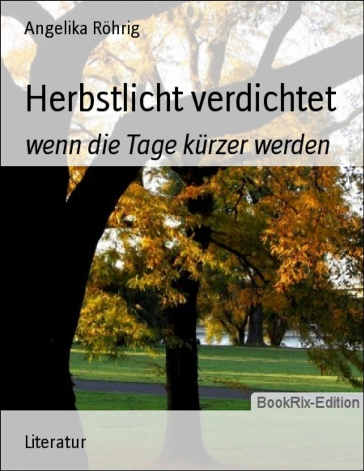 Buchcover: Herbstlicht verdichtet, wenn die Tage kürzer werden von Angelika Röhrig