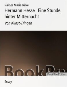 Hermann Hesse, Eine Stunde hinter Mitternacht by Rainer Maria Rilke, book cover
