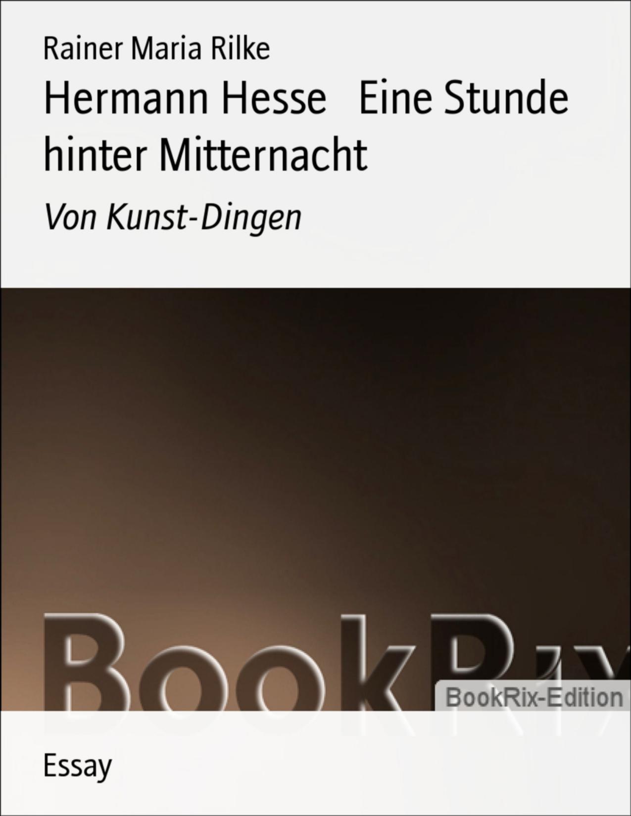 Buchcover: Hermann Hesse, Eine Stunde hinter Mitternacht von Rainer Maria Rilke