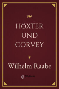 Höxter und Corvey by Wilhelm Raabe, book cover