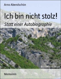 Ich bin nicht stolz!, Statt einer Autobiographie, Buchcover