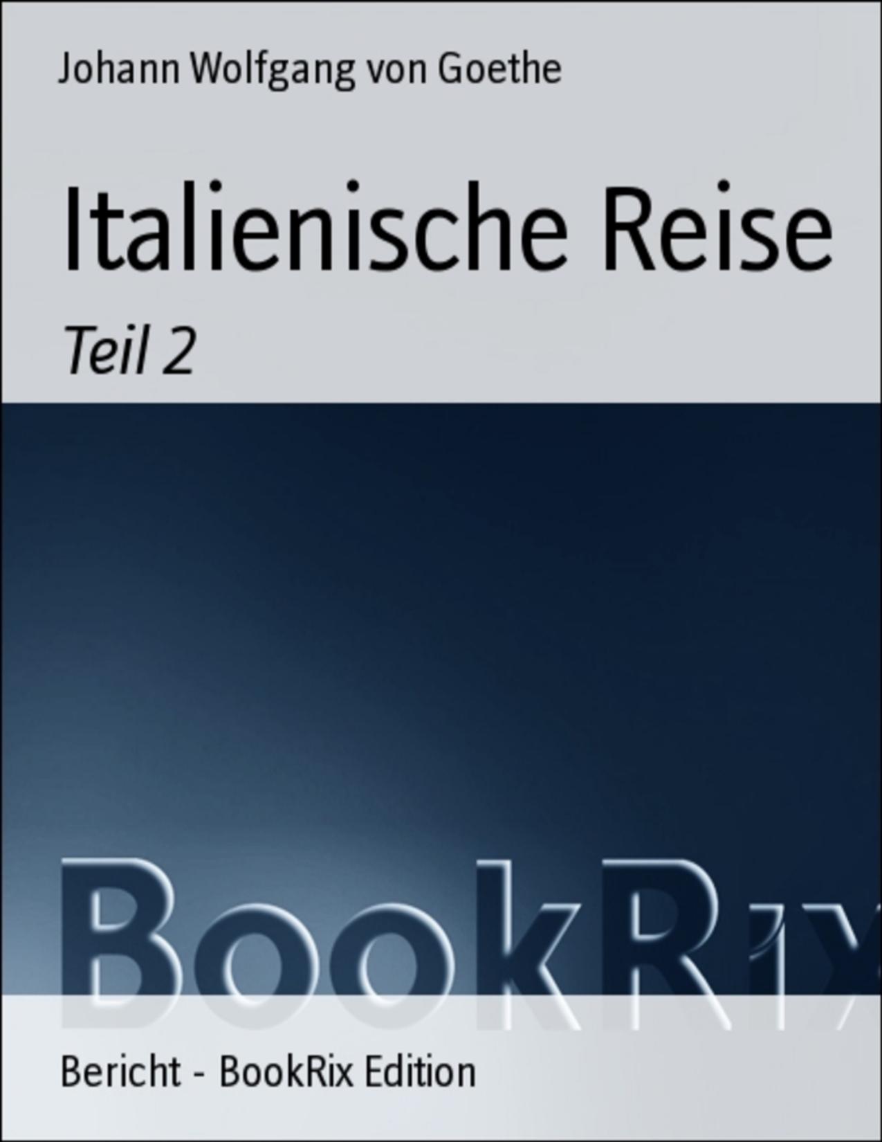 Buchcover: Italienische Reise, Zweiter Römischer Aufenthalt von Johann Wolfgang von Goethe