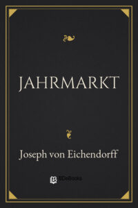 Jahrmarkt by Joseph von Eichendorff, book cover