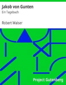 Jakob von Gunten, Ein Tagebuch by Robert Walser, book cover