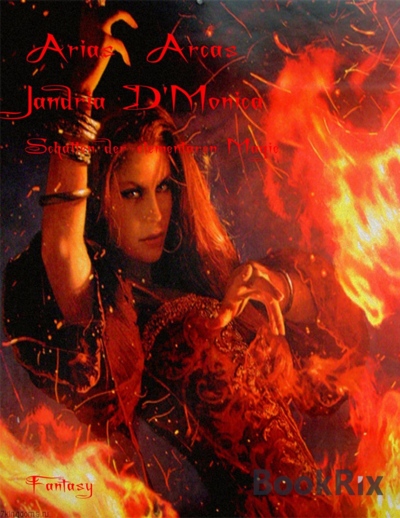 Buchcover: Jandria D'Monica, Schatten der elementaren Magie von Arias Arcas