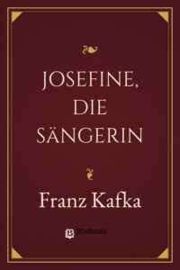 Josefine, die Sängerin by Franz Kafka, book cover