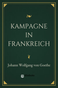 Kampagne in Frankreich by Johann Wolfgang von Goethe, book cover