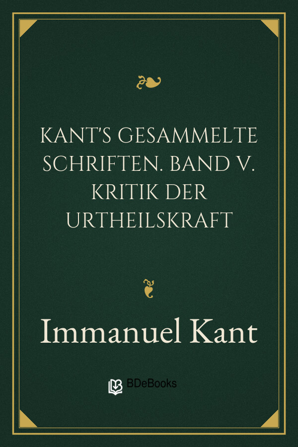 Buchcover: Kant's gesammelte Schriften. Band V. Kritik der Urtheilskraft von Immanuel Kant
