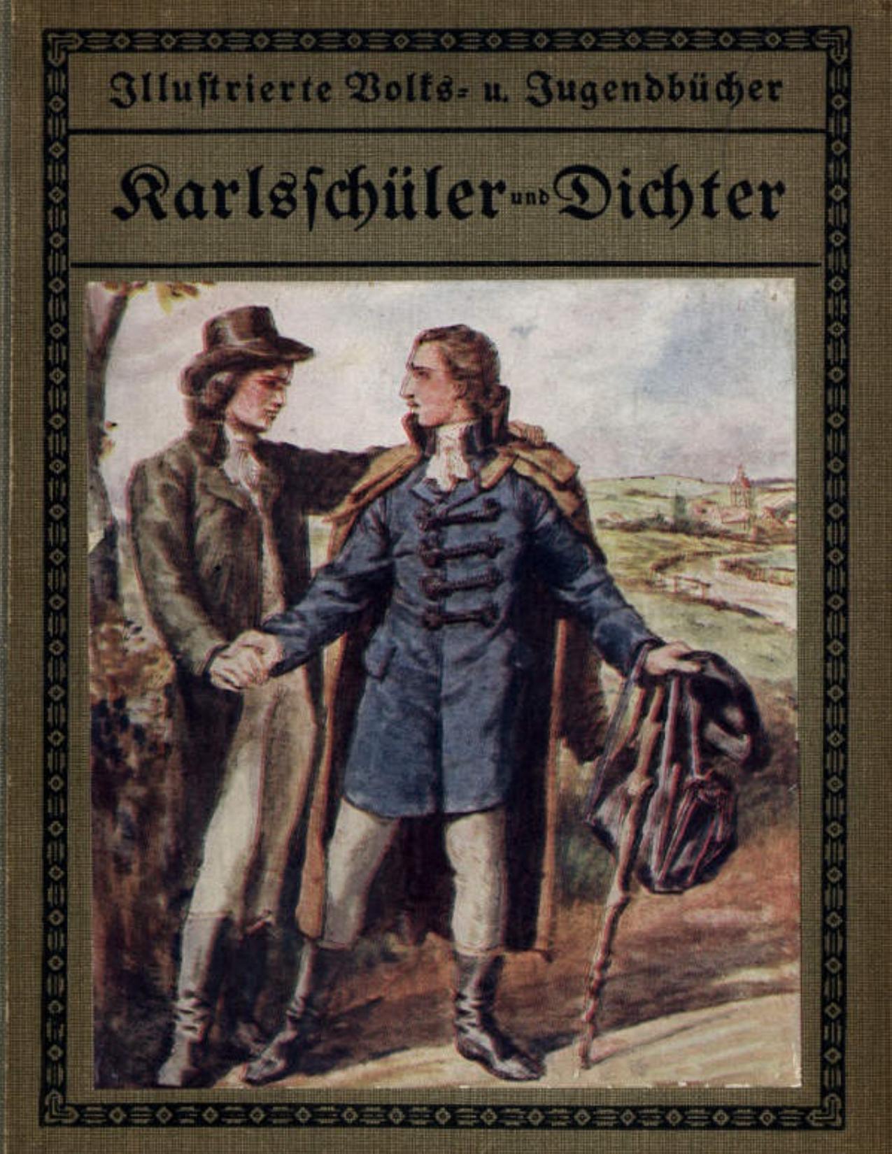 Buchcover: Karlsschüler und Dichter, Geschichtliche Erzählung für die deutsche Jugend von Anton Ohorn