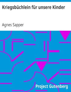 Kriegsbüchlein für unsere Kinder by Agnes Sapper, book cover