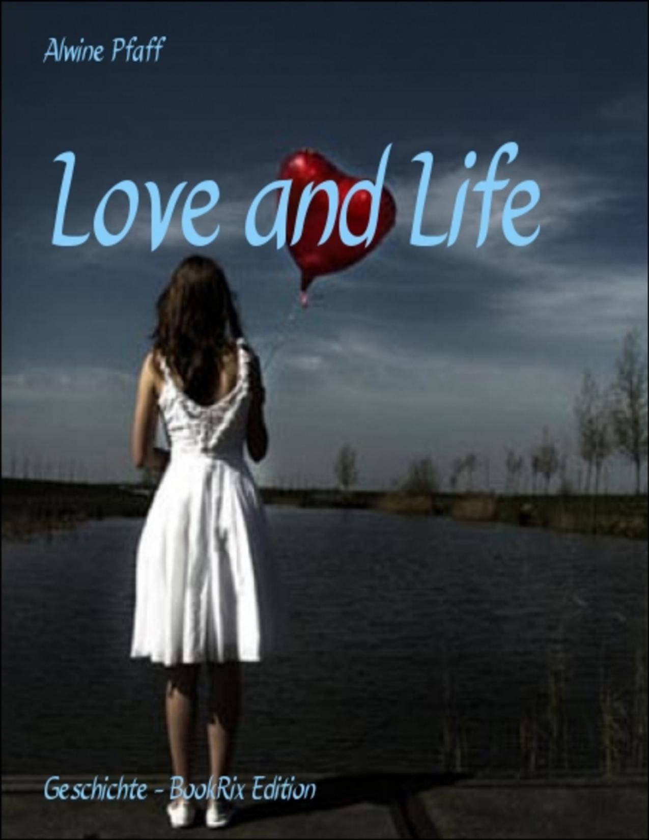 Buchcover: Love and Life von Alwine Pfaff
