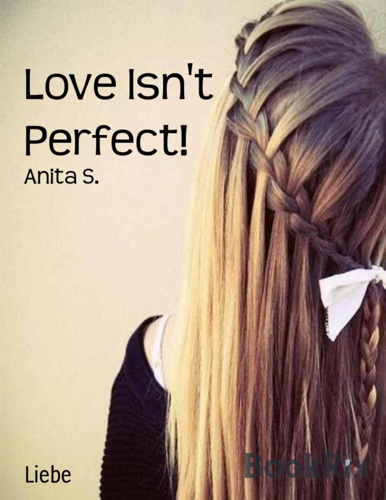 Buchcover: Love Isn't Perfect! von Anita S.