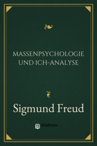 Massenpsychologie und Ich-Analyse by Sigmund Freud, book cover