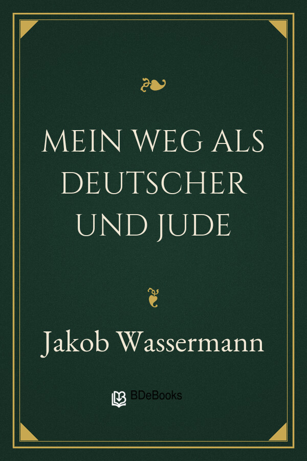 Buchcover: Mein Weg als Deutscher und Jude von Jakob Wassermann