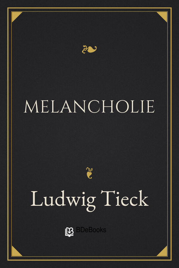 Buchcover: Melancholie von Ludwig Tieck