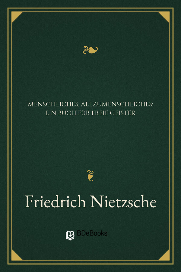 Buchcover: Menschliches, Allzumenschliches: Ein Buch für freie Geister von Friedrich Nietzsche