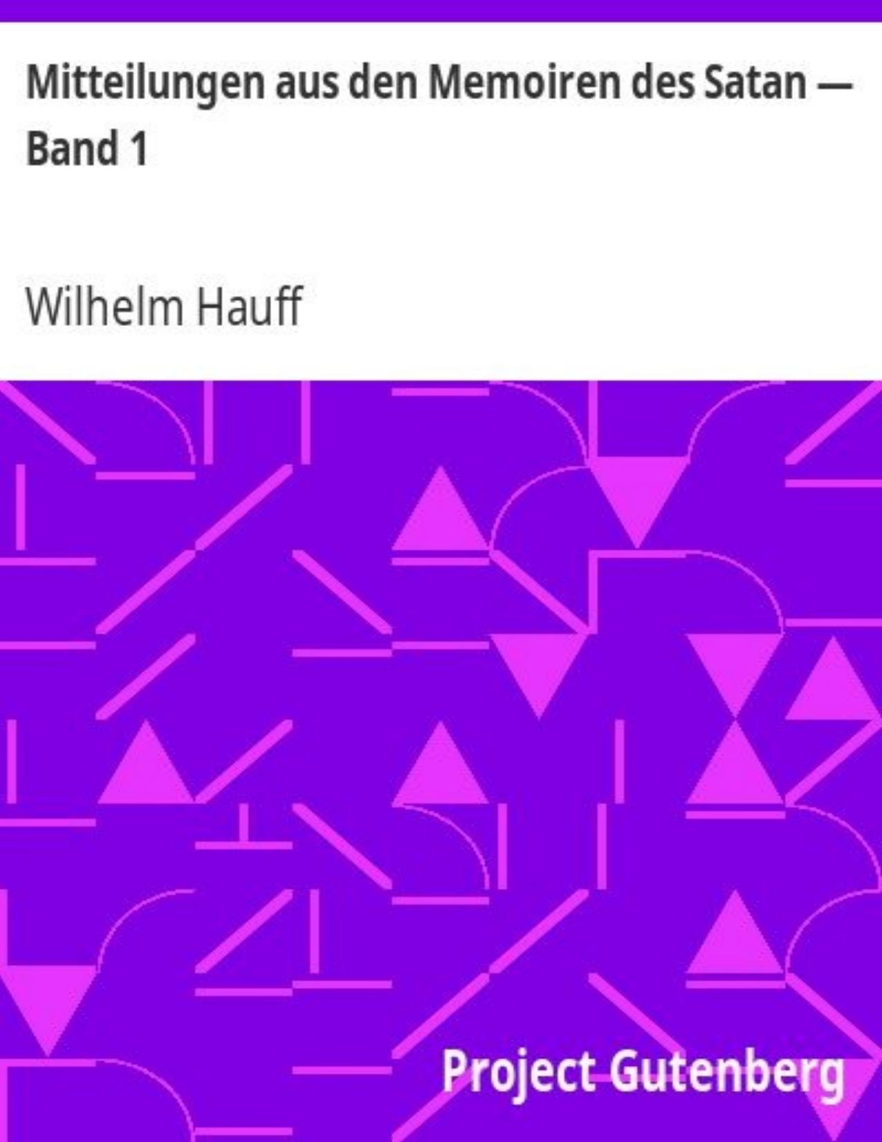 Buchcover: Mitteilungen aus den Memoiren des Satan: Erster Teil von Wilhelm Hauff