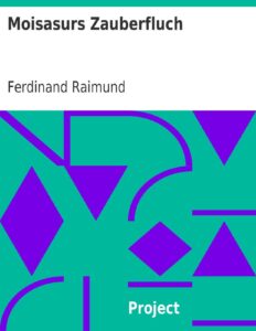 Moisasurs Zauberfluch by Ferdinand Raimund, book cover