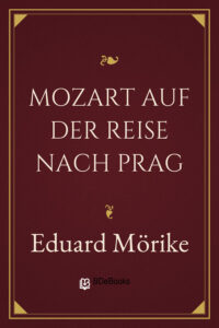 Mozart auf der Reise nach Prag by Eduard Mörike, book cover