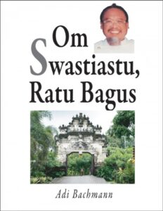 Om Swastiastu, Ratu Bagus by Adi Bachmann, book cover