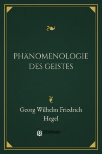 Phänomenologie des Geistes by Georg Wilhelm Friedrich Hegel, book cover