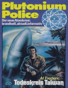 Plutonium Police 21, Todeskreis Taiwan by Al Frederic, book cover