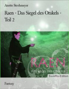 Raen – Das Siegel des Orakels – Teil 2 by Anette Strohmeyer, book cover