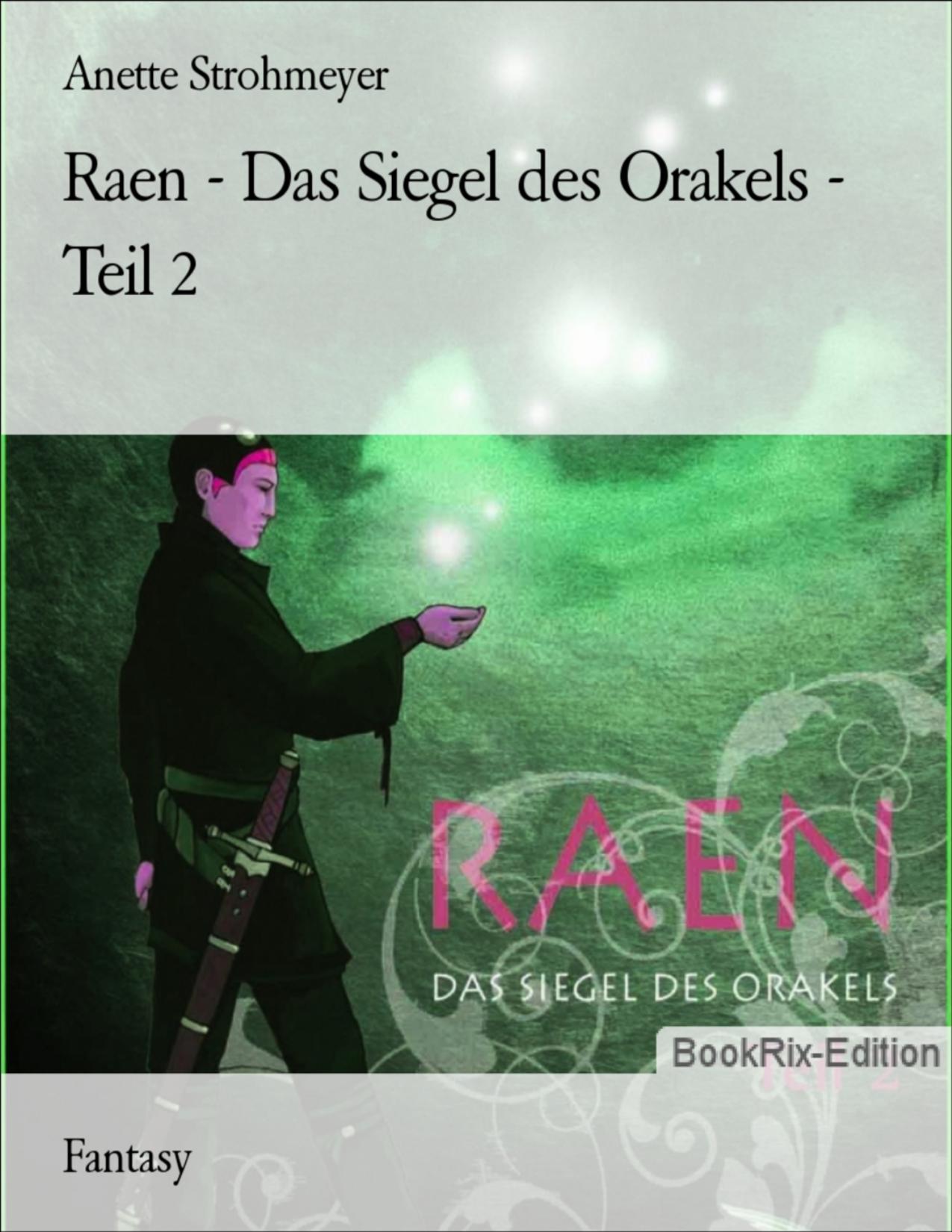 Buchcover: Raen - Das Siegel des Orakels - Teil 2 von Anette Strohmeyer