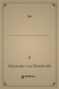 Reise in die Aequinoctial-Gegenden des neuen Continents. Band 1 by Alexander von Humboldt, book cover